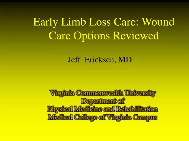 early limb loss care wound care options reviewed