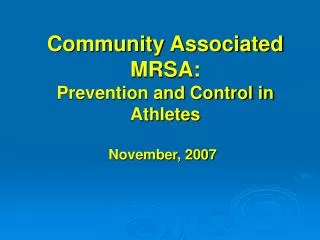 Community Associated MRSA: Prevention and Control in Athletes