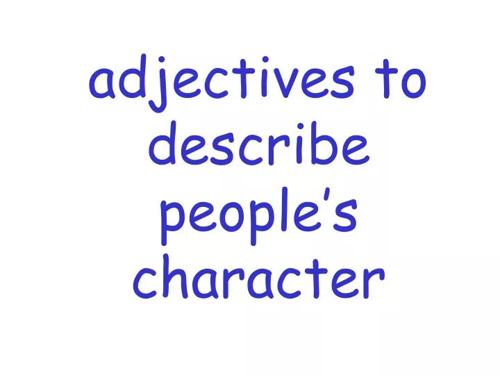 PPT - Describing Characters PowerPoint Presentation, free download -  ID:2307317