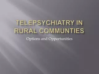 Telepsychiatry in Rural Communties