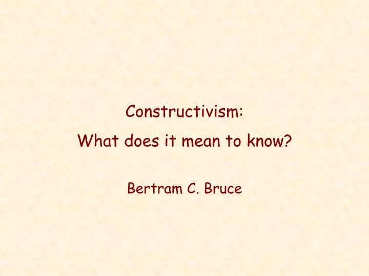 constructivism what does it mean to know