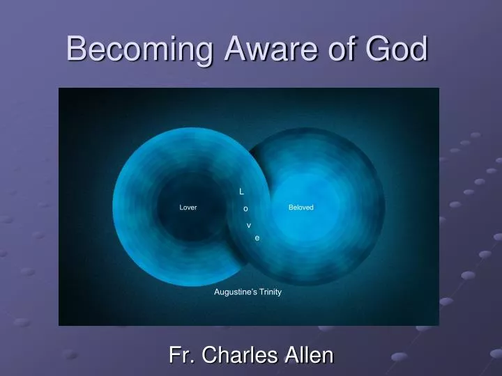 becoming aware of god