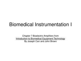 Biomedical Instrumentation I