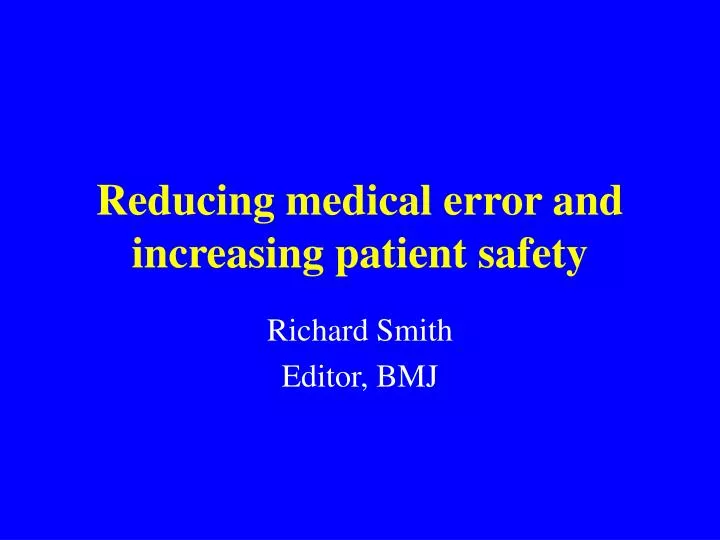 reducing medical error and increasing patient safety