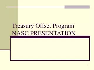 Treasury Offset Program NASC PRESENTATION