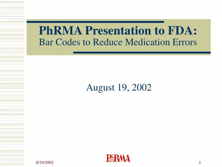 phrma presentation to fda bar codes to reduce medication errors