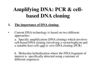 Amplifying DNA: PCR &amp; cell-based DNA cloning