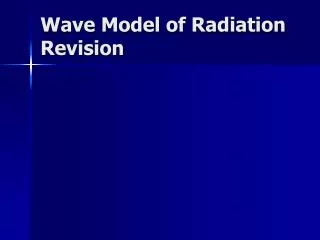 Wave Model of Radiation Revision