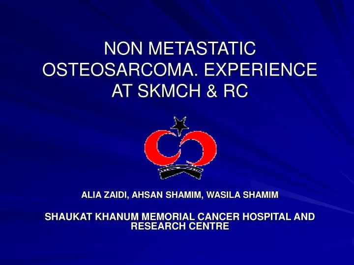 non metastatic osteosarcoma experience at skmch rc