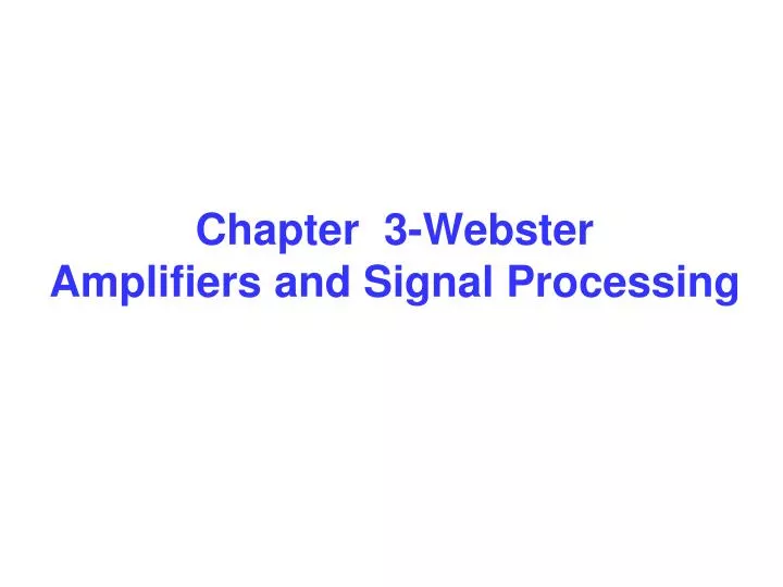 chapter 3 webster amplifiers and signal processing