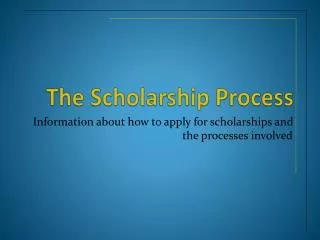 The Scholarship Process