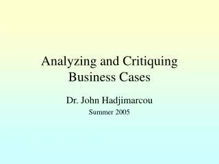 Analyzing and Critiquing Business Cases