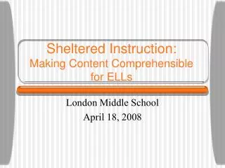 Sheltered Instruction: Making Content Comprehensible for ELLs