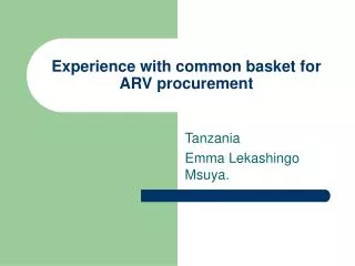 Experience with common basket for ARV procurement