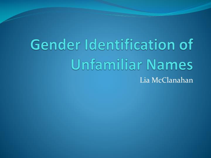gender identification of unfamiliar names