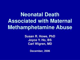 Neonatal Death Associated with Maternal Methamphetamine Abuse
