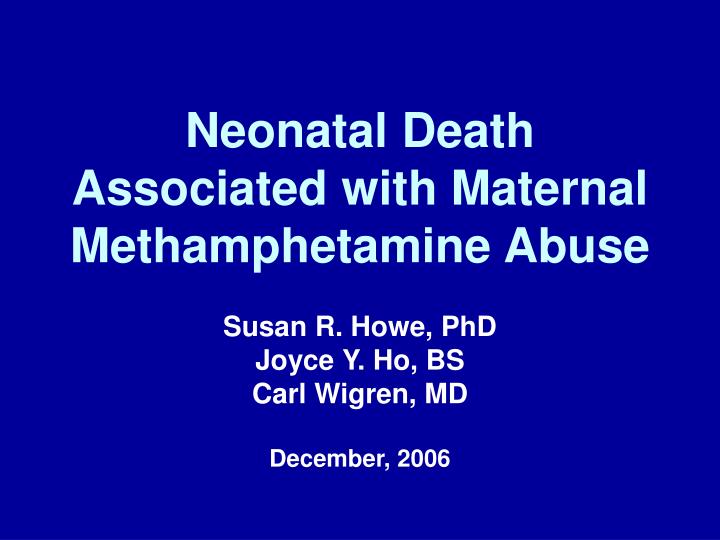 neonatal death associated with maternal methamphetamine abuse