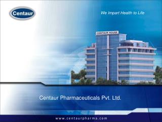 Provide end-to-end pharmaceuticals solutions