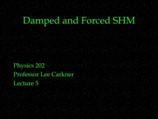 Damped and Forced SHM