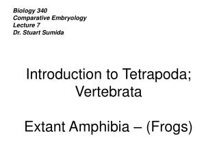 Biology 340 Comparative Embryology Lecture 7 Dr. Stuart Sumida
