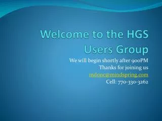 Welcome to the HGS Users Group