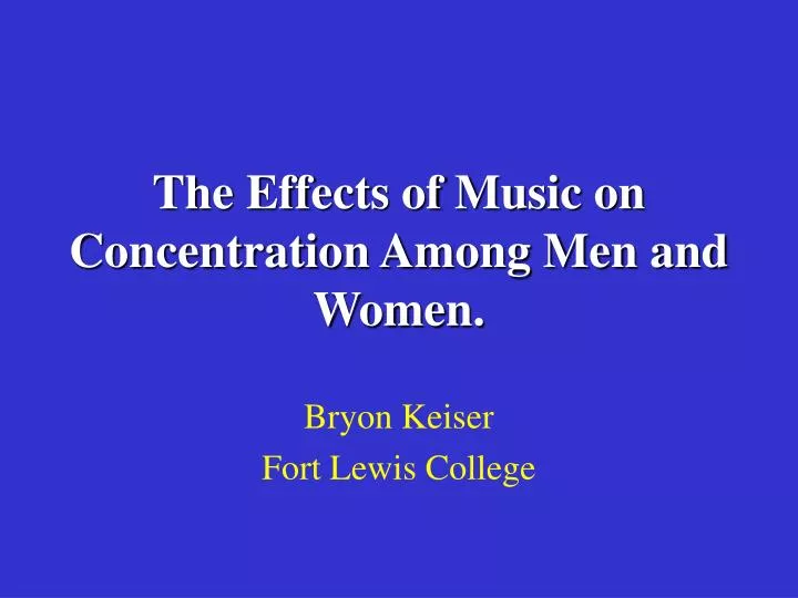 the effects of music on concentration among men and women