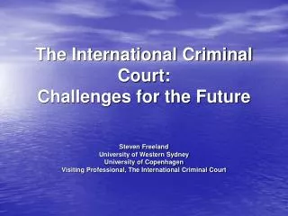 The International Criminal Court: Challenges for the Future