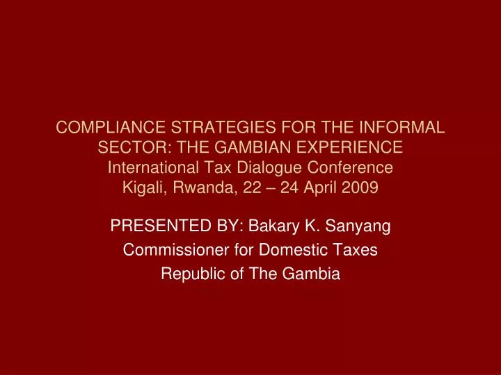 presented by bakary k sanyang commissioner for domestic taxes republic of the gambia