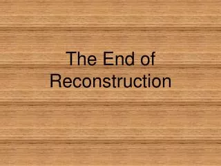 the end of reconstruction