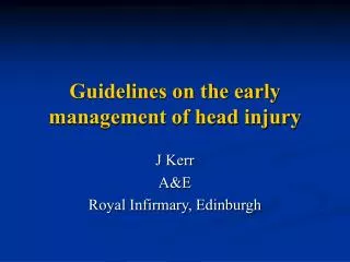 Guidelines on the early management of head injury