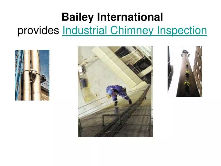 bailey international provides industrial chimney inspection
