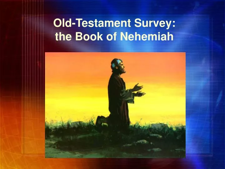 old testament survey the book of nehemiah