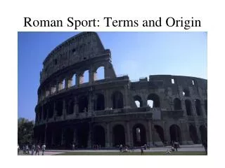 Roman Sport: Terms and Origin
