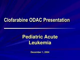 Clofarabine ODAC Presentation