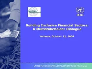 Building Inclusive Financial Sectors: A Multistakeholder Dialogue Amman, October 12, 2004