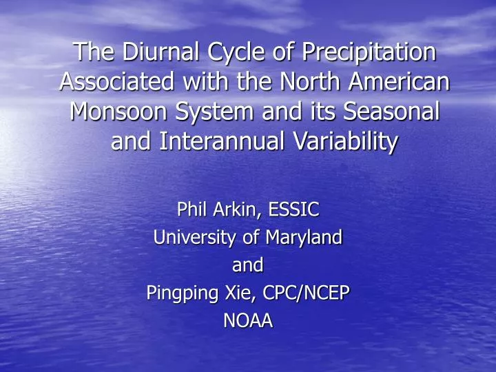 phil arkin essic university of maryland and pingping xie cpc ncep noaa