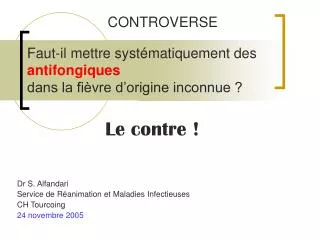 faut il mettre syst matiquement des antifongiques dans la fi vre d origine inconnue