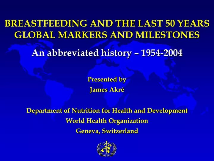 breastfeeding and the last 50 years global markers and milestones