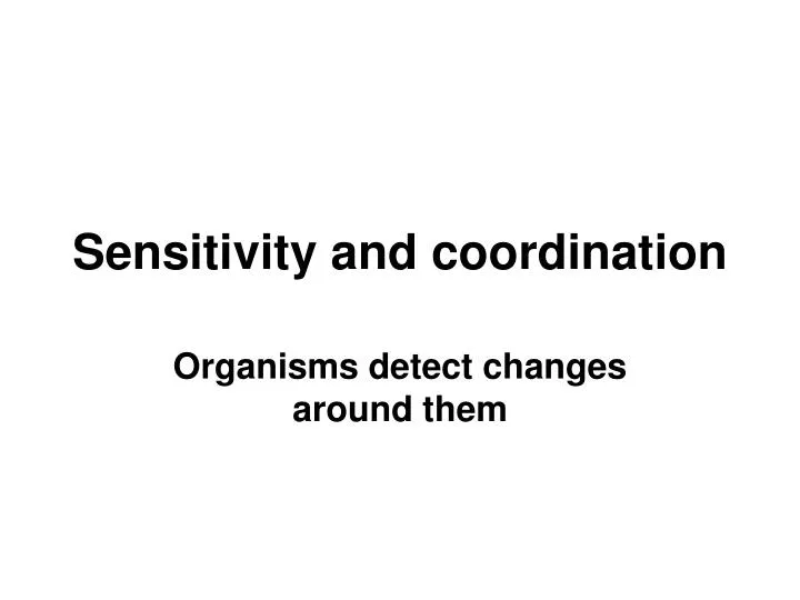 sensitivity and coordination