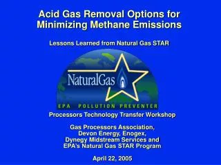 Acid Gas Removal Options for Minimizing Methane Emissions Lessons Learned from Natural Gas STAR