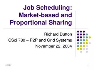 Job Scheduling: Market-based and Proportional Sharing