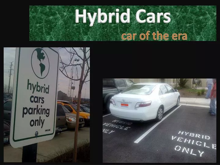 hybrid cars car of the era