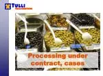 Processing under contract, cases - slide 1