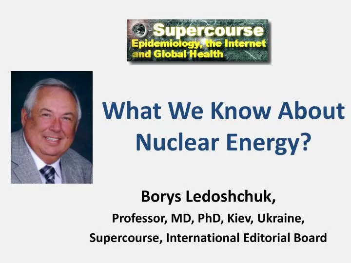 what we know about nuclear energy