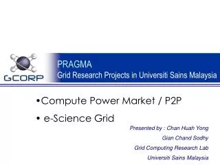 PRAGMA Grid Research Projects in Universiti Sains Malaysia