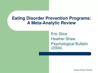 Eating Disorder Prevention Programs: A Meta-Analytic Review