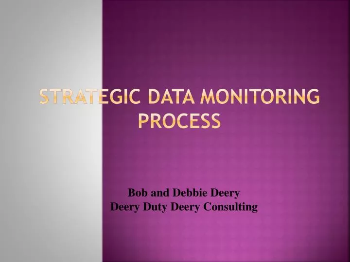 strategic data monitoring process