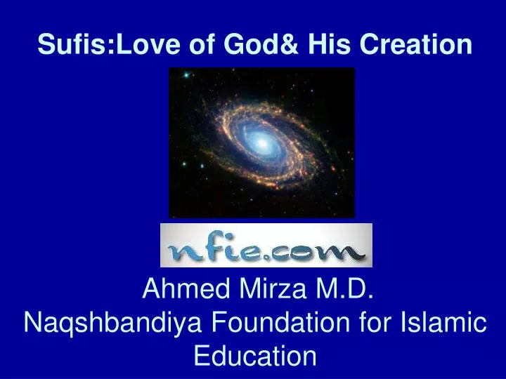 sufis love of god his creation ahmed mirza m d naqshbandiya foundation for islamic education