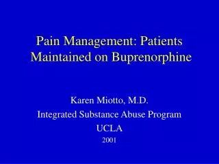 Pain Management: Patients Maintained on Buprenorphine
