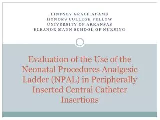 Evaluation of the Use of the Neonatal Procedures Analgesic Ladder (NPAL) in Peripherally Inserted Central Catheter Inser